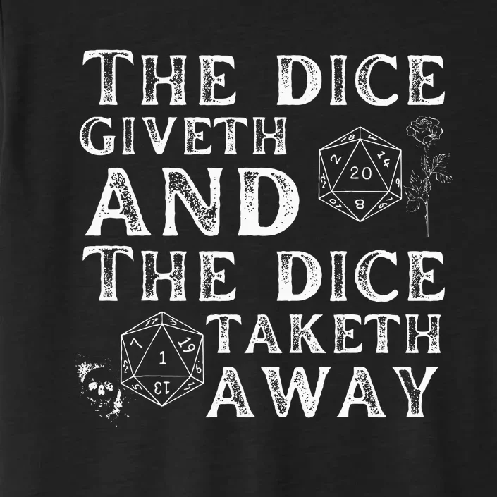 The Dice Giveth And The Dice Taketh Away ChromaSoft Performance T-Shirt