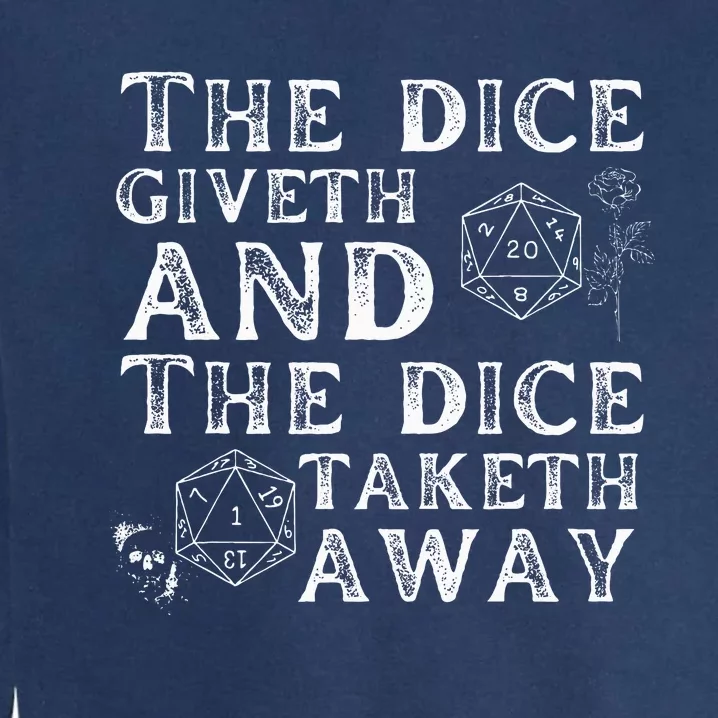 The Dice Giveth And The Dice Taketh Away Garment-Dyed Sweatshirt