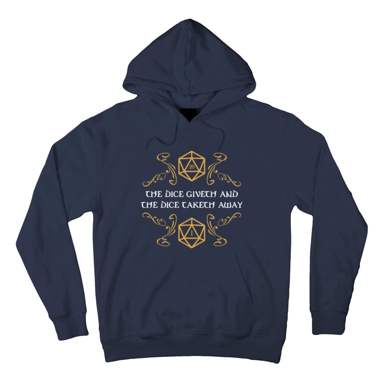 The Dice Giveth And Taketh Dungeons And Dragons Inspired Hoodie
