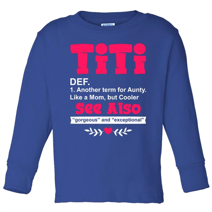 Titi Definition Gift Cool Gift Toddler Long Sleeve Shirt