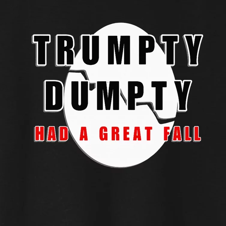 Trumpty Dumpty Had A Great Fall Cracked Egg Women's Crop Top Tee