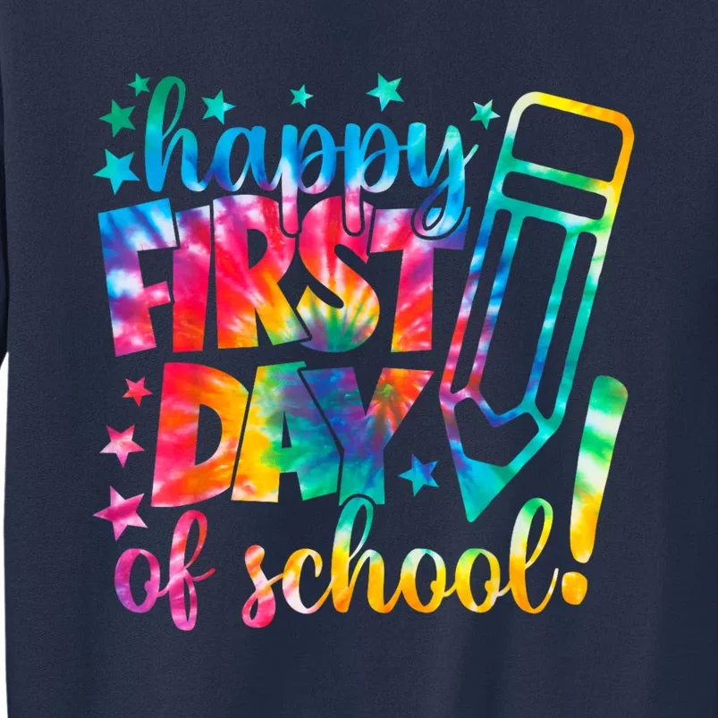 Tie Dye Happy First Day Of School Back To School Teacher Kids Sweatshirt