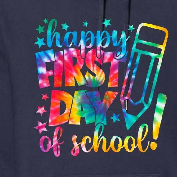 Tie Dye Happy First Day Of School Back To School Teacher Kids Premium Hoodie