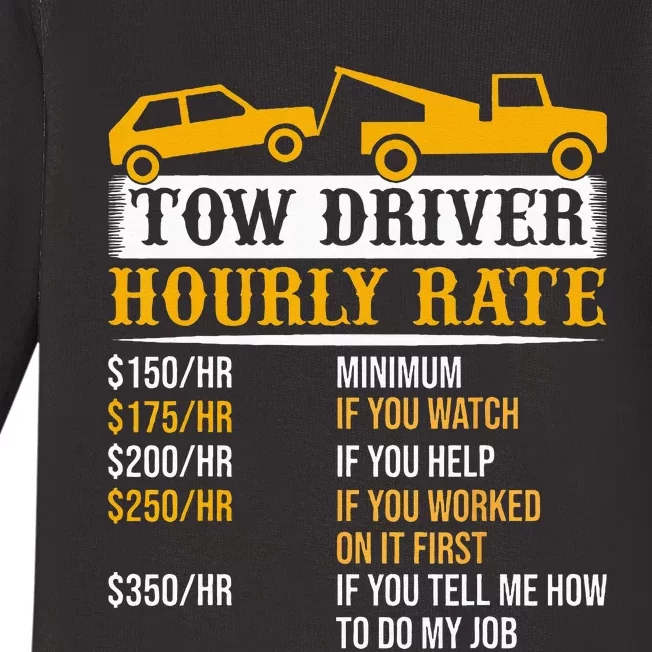 Tow Driver Hourly Rate Tow Truck Driver Tow Trucker Baby Long Sleeve Bodysuit