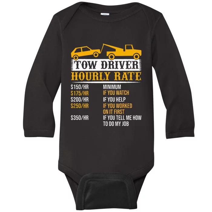 Tow Driver Hourly Rate Tow Truck Driver Tow Trucker Baby Long Sleeve Bodysuit