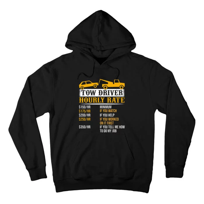 Tow Driver Hourly Rate Tow Truck Driver Tow Trucker Tall Hoodie