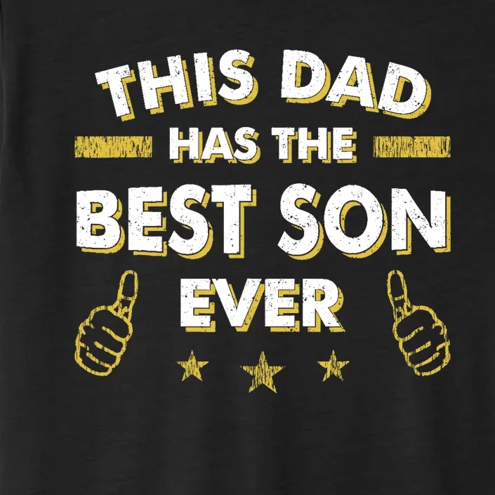 This Dad Has The Best Son Ever Father Day Christmas From Son ChromaSoft Performance T-Shirt