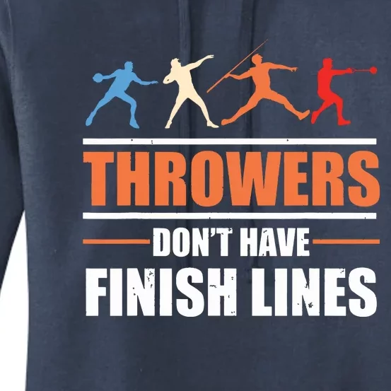 Throwers Dont Have Finish Lines Javelin Discus Shot Put Women's Pullover Hoodie