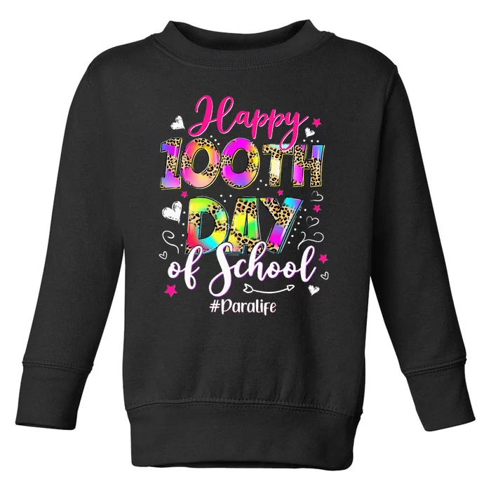 Tie Dye Happy 100th Day Of School Para Life Toddler Sweatshirt