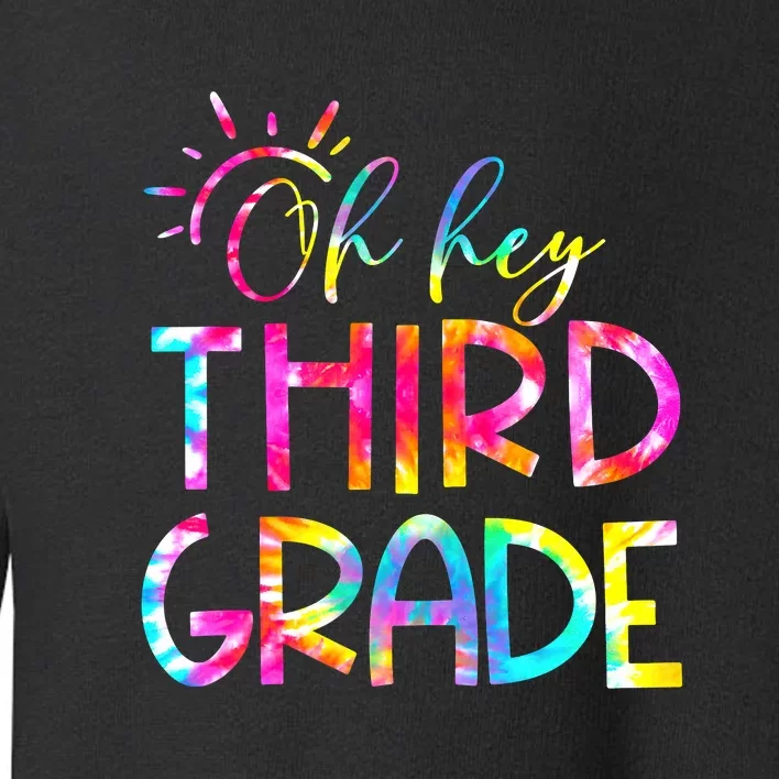 Tie Dye Hello 3rd Third Grade Teacher Student Back To School Toddler Sweatshirt