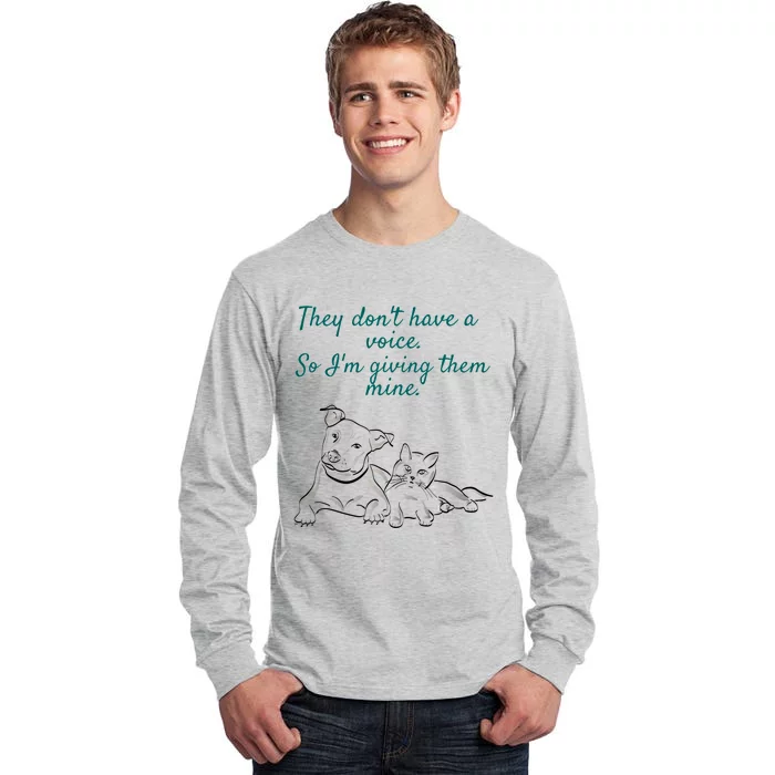 They Dont Have A Voice Animal Advocate Gift Tall Long Sleeve T-Shirt