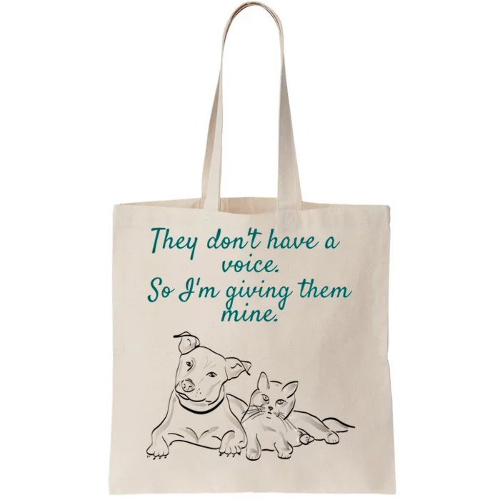 They Dont Have A Voice Animal Advocate Gift Tote Bag