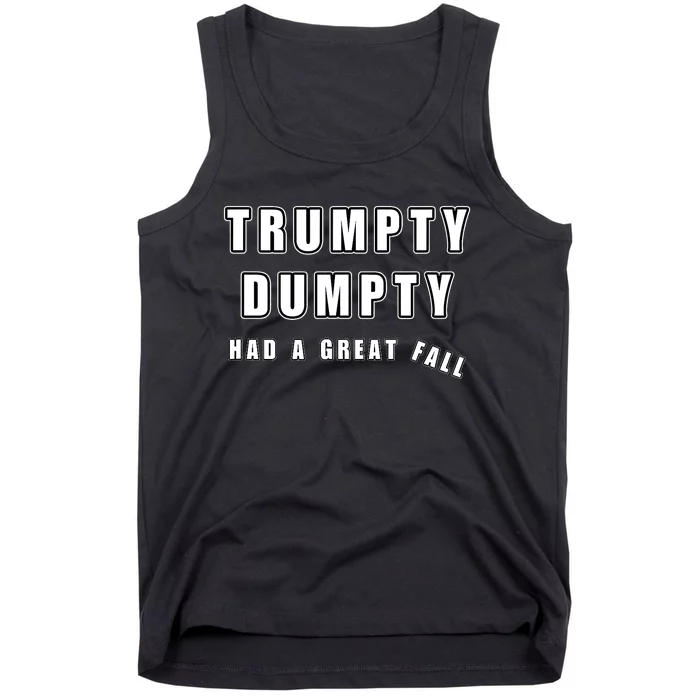 Trumpty Dumpty Had A Great Fall Funny Humor Anti Trump Joke Tank Top