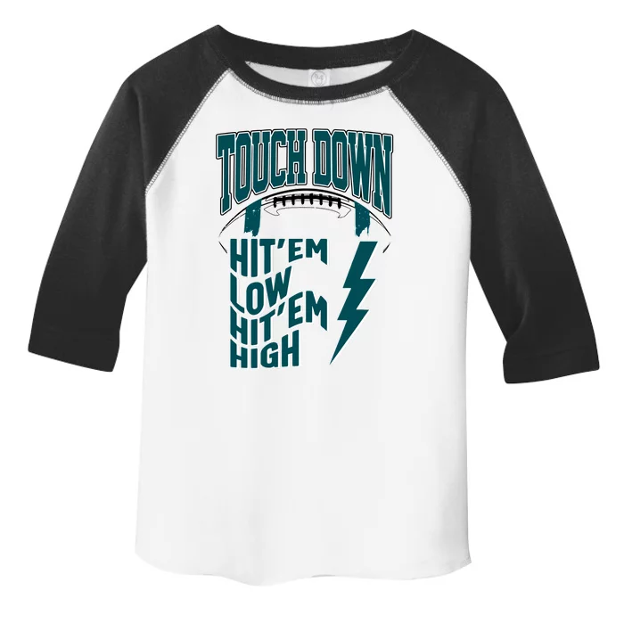 Touch Down Hit'em Low Hit'em High Philadelphia Football Eagle Football Toddler Fine Jersey T-Shirt