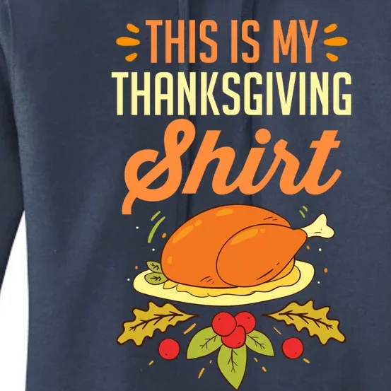 Turkey Day Holiday This Is My Thanksgiving Gift Women's Pullover Hoodie