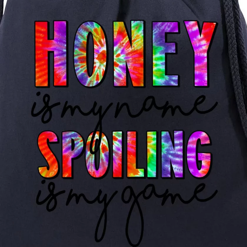 Tie Dye Honey Is My Name Spoiling Is My Game Mothers Day Cool Gift Drawstring Bag