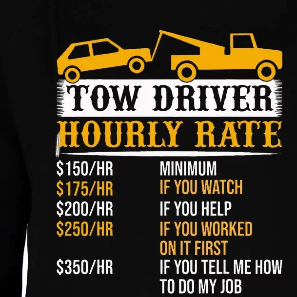 Tow Driver Hourly Rate Tow Truck Driver Tow Trucker Womens Funnel Neck Pullover Hood