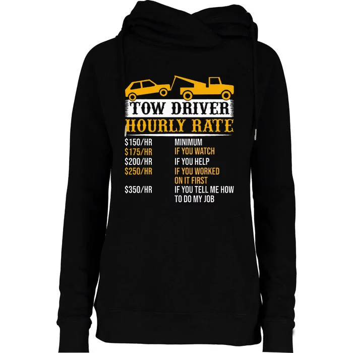 Tow Driver Hourly Rate Tow Truck Driver Tow Trucker Womens Funnel Neck Pullover Hood