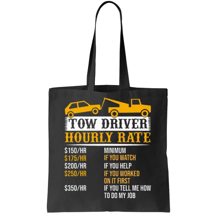 Tow Driver Hourly Rate Tow Truck Driver Tow Trucker Tote Bag