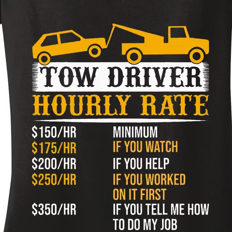 Tow Driver Hourly Rate Tow Truck Driver Tow Trucker Women's V-Neck T-Shirt