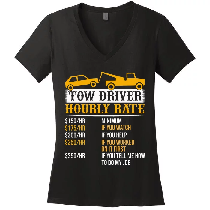 Tow Driver Hourly Rate Tow Truck Driver Tow Trucker Women's V-Neck T-Shirt