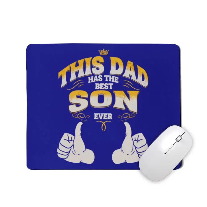 This Dad Has The Best Son Ever Funny Fathers Day From Son Gift Mousepad