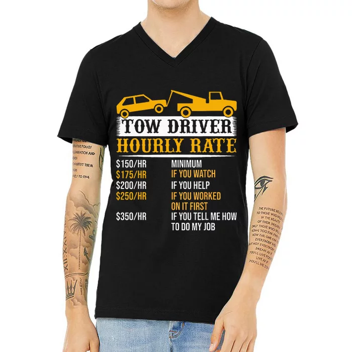 Tow Driver Hourly Rate Tow Truck Driver Tow Trucker V-Neck T-Shirt