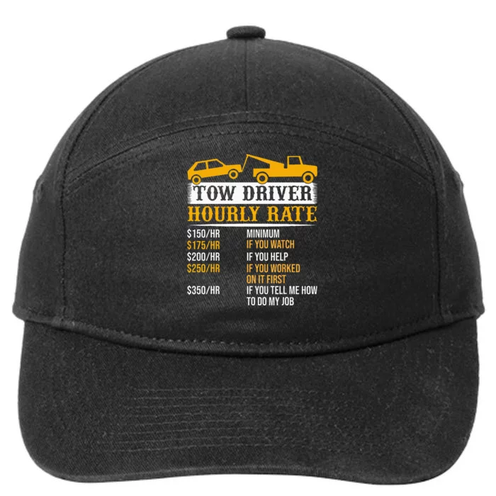 Tow Driver Hourly Rate Tow Truck Driver Tow Trucker 7-Panel Snapback Hat