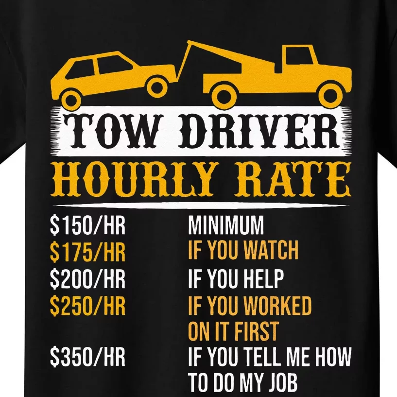 Tow Driver Hourly Rate Tow Truck Driver Tow Trucker Kids T-Shirt