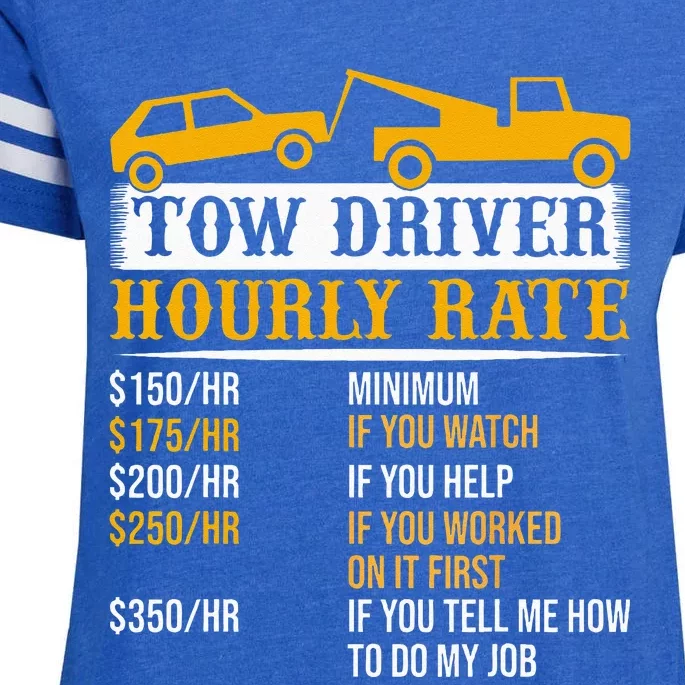 Tow Driver Hourly Rate Tow Truck Driver Tow Trucker Enza Ladies Jersey Football T-Shirt