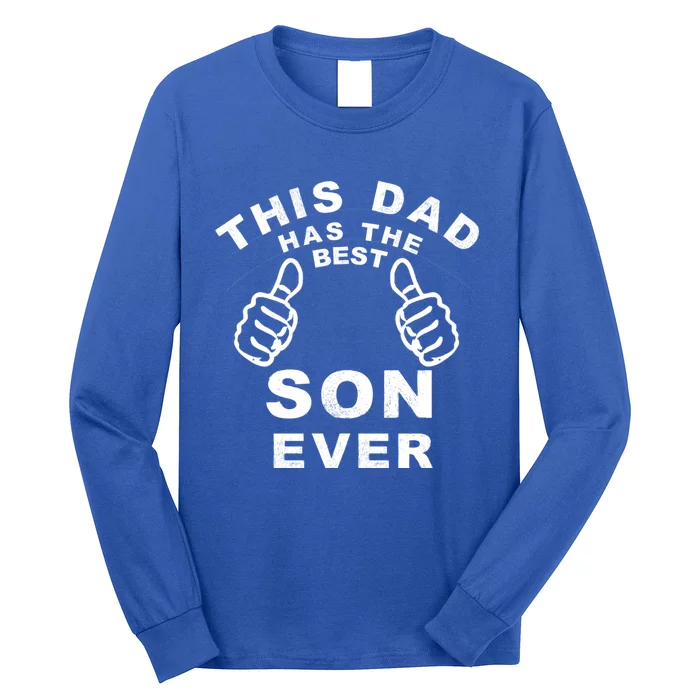 This Dad Has The Best Son Ever Funny Fathers Day From Son Cool Gift Long Sleeve Shirt