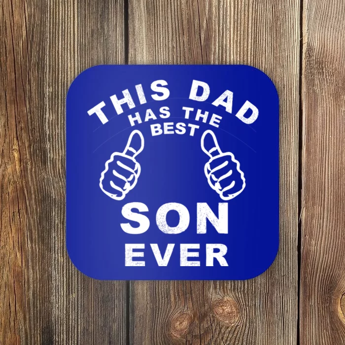 This Dad Has The Best Son Ever Funny Fathers Day From Son Cool Gift Coaster