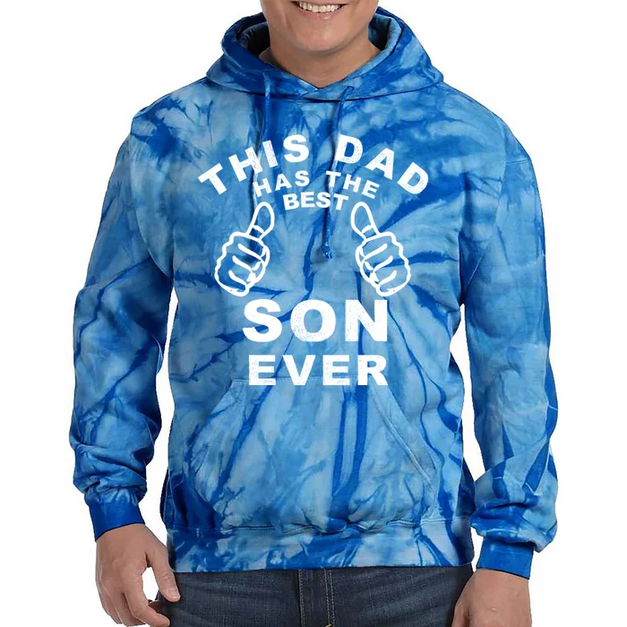 This Dad Has The Best Son Ever Funny Fathers Day From Son Cool Gift Tie Dye Hoodie