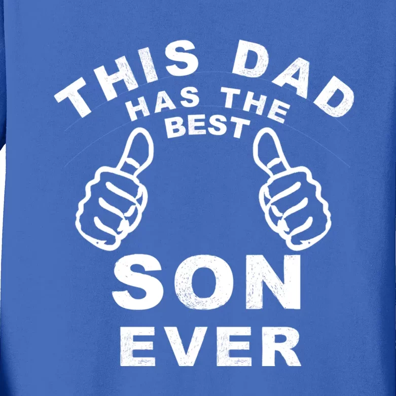 This Dad Has The Best Son Ever Funny Fathers Day From Son Cool Gift Kids Long Sleeve Shirt