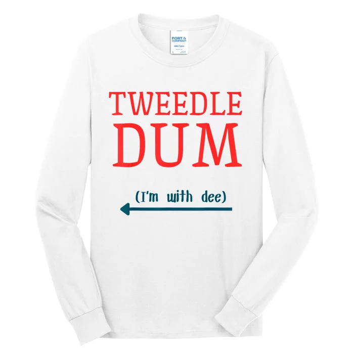 Tweedle Dum IM With Dee Couple & Friends Funny Lazy Costume Tall Long Sleeve T-Shirt