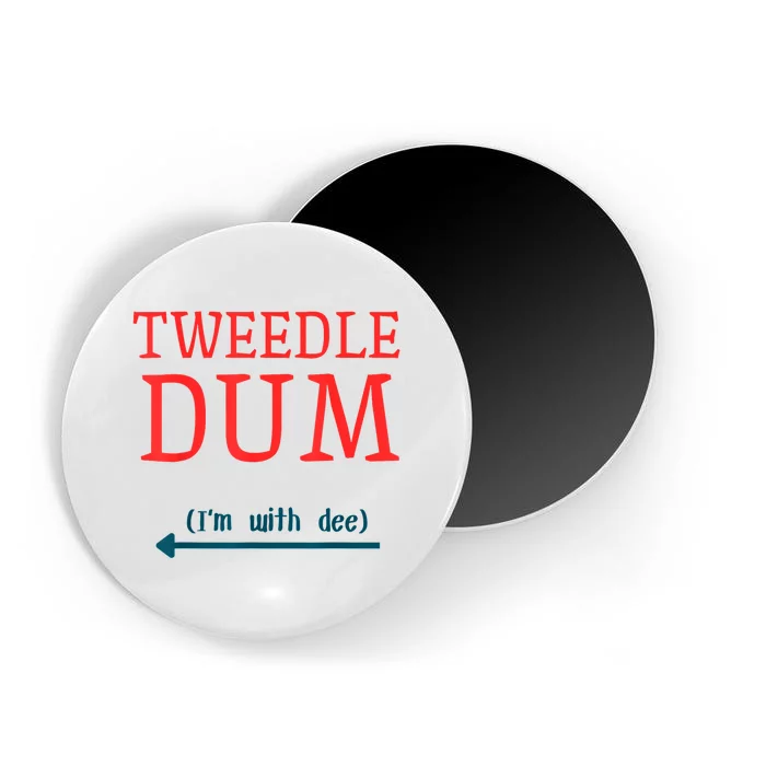 Tweedle Dum IM With Dee Couple & Friends Funny Lazy Costume Magnet