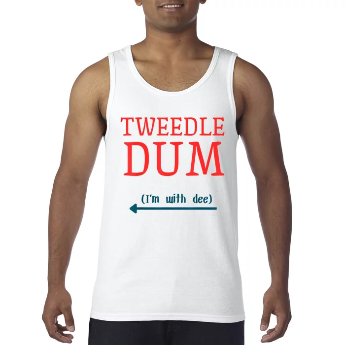 Tweedle Dum IM With Dee Couple & Friends Funny Lazy Costume Tank Top