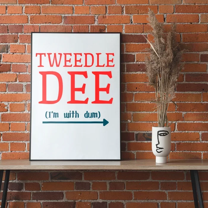 Tweedle Dee IM With Dum Couple & Friends Funny Lazy Costume Poster