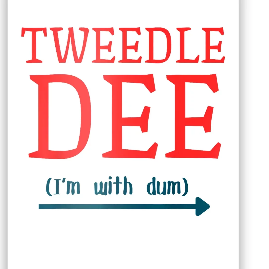 Tweedle Dee IM With Dum Couple & Friends Funny Lazy Costume Poster