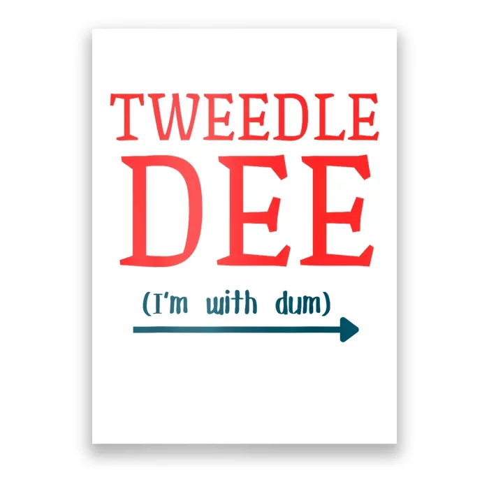 Tweedle Dee IM With Dum Couple & Friends Funny Lazy Costume Poster