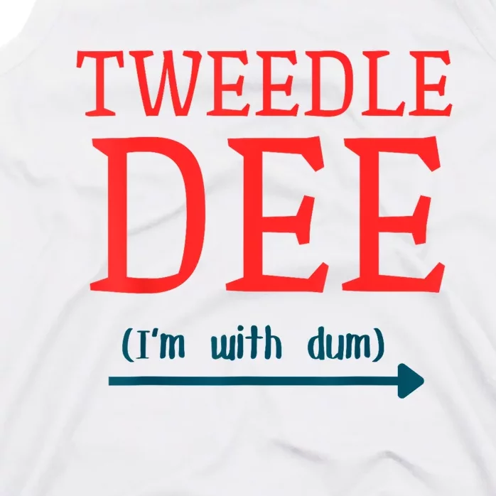 Tweedle Dee IM With Dum Couple & Friends Funny Lazy Costume Tank Top