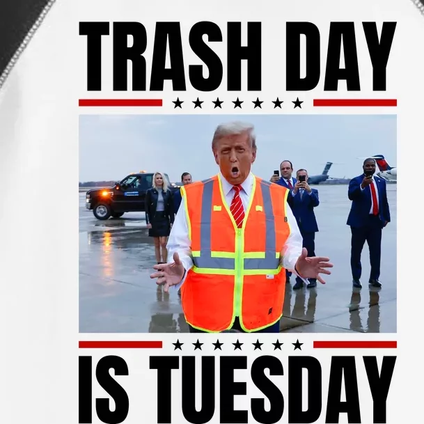 Trash Day Is Tuesday Toddler Fine Jersey T-Shirt