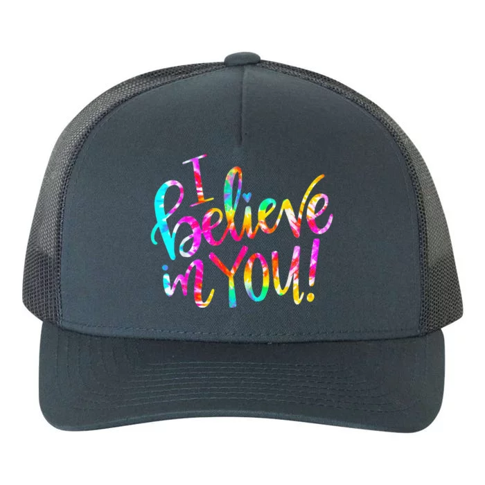 Tie Dye I Believe In You Teacher Testing Day Yupoong Adult 5-Panel Trucker Hat