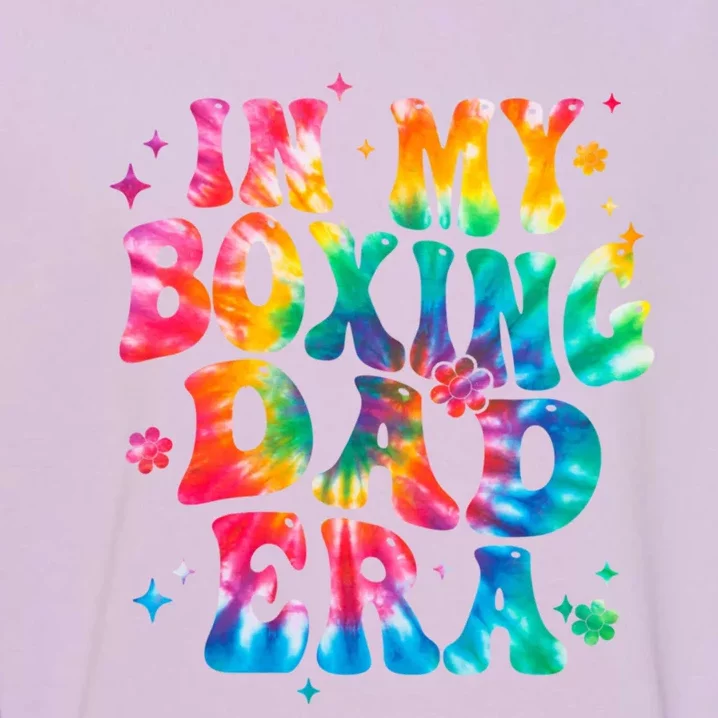 Tie Dye In My Boxing Dad Era Funny Boxing Father Meaningful Gift Garment-Dyed Sweatshirt