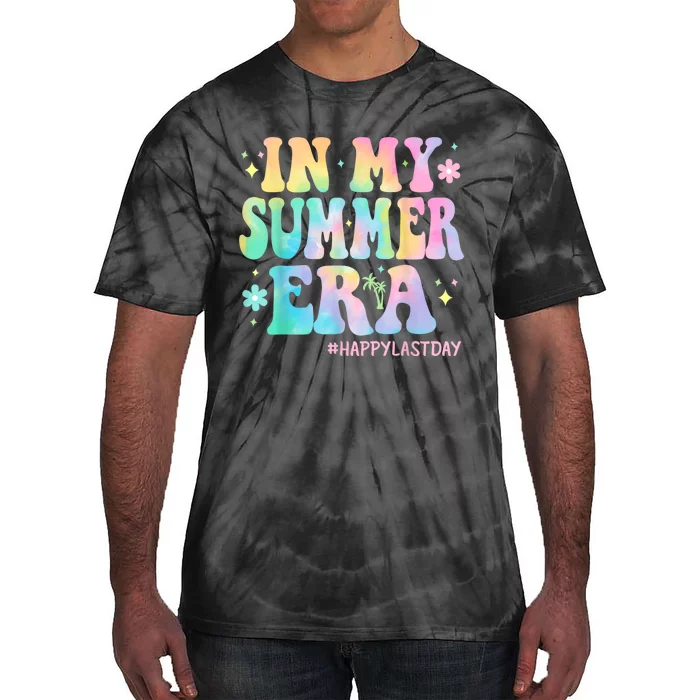 Tie Dye In My Summer Era Last Day Of School Teacher Summer Tie-Dye T-Shirt