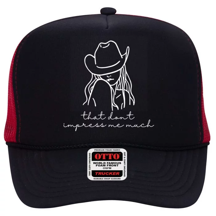 That Dont Impress Me Much Country Girl High Crown Mesh Trucker Hat