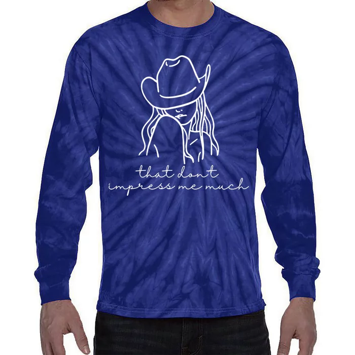 That Dont Impress Me Much Country Girl Tie-Dye Long Sleeve Shirt