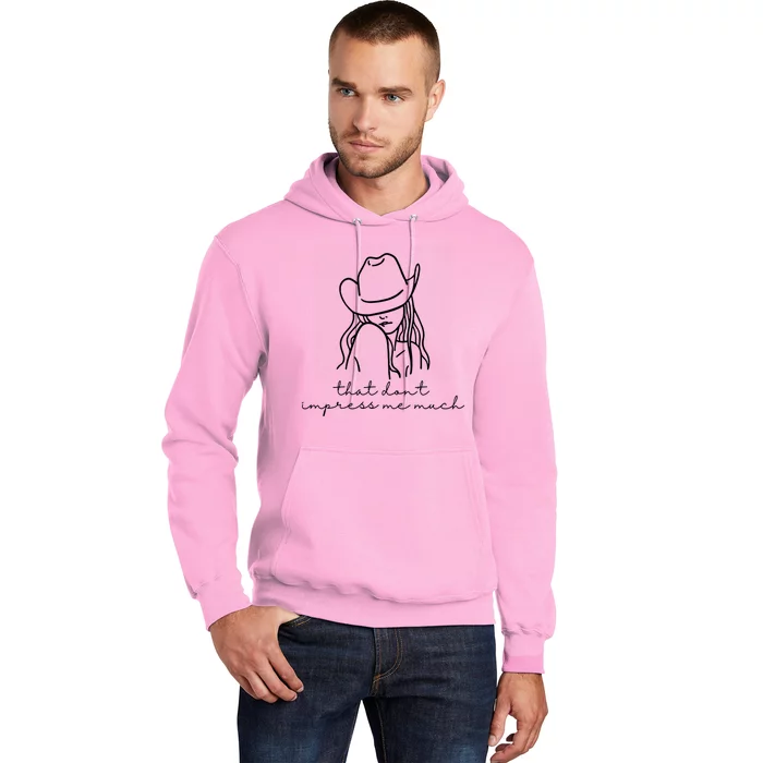 That Dont Impress Me Much Country Girl Hoodie