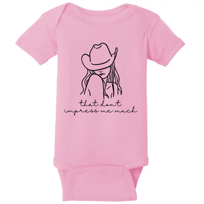 That Dont Impress Me Much Country Girl Baby Bodysuit