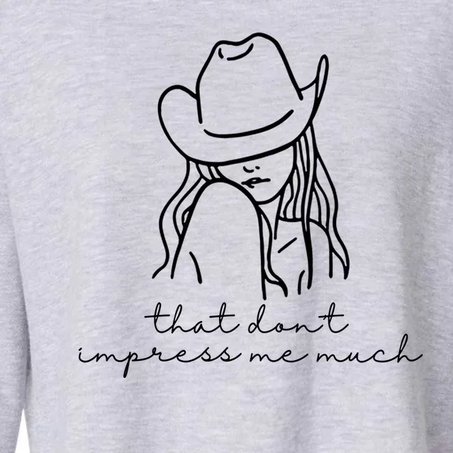 That Dont Impress Me Much Country Girl Cropped Pullover Crew